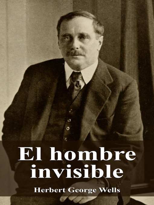 Title details for El hombre invisible by Herbert George Wells - Available